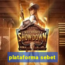 plataforma sebet